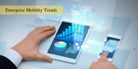  Enterprise Mobility Trends