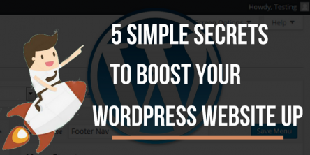 Five Simple Secrets for Boosting Your WordPress Website Up